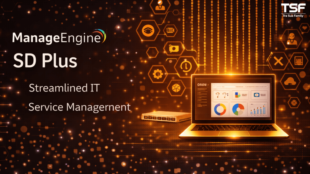 Hệ Thống ITSM Managengine SD Plus